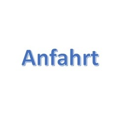 Schriftzug Anfahrt